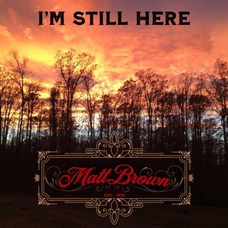 I'm Still Here | Boomplay Music