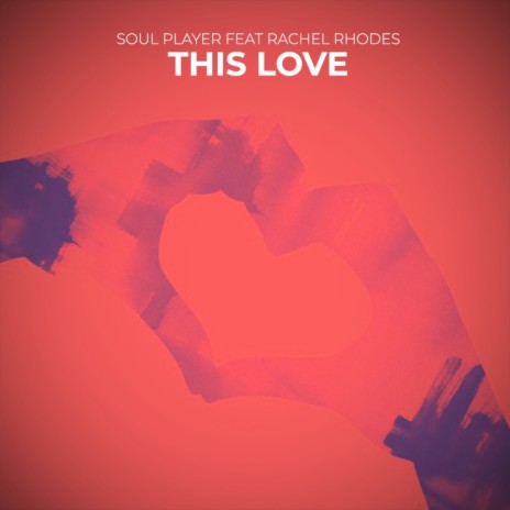 This Love ft. Rachel Rhodes | Boomplay Music