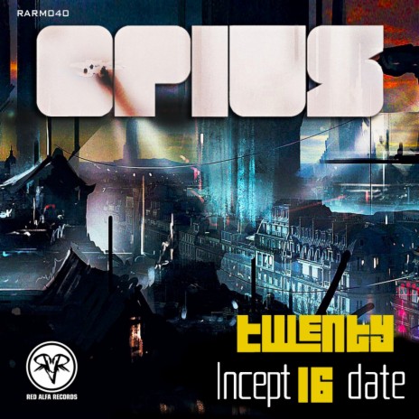 Twenty 16 Incept Date (Original Mix)