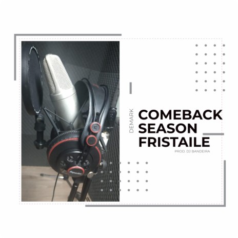 Comeback Season Fristaile | Boomplay Music