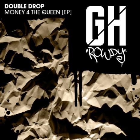 Money 4 The Queen (Original Mix)