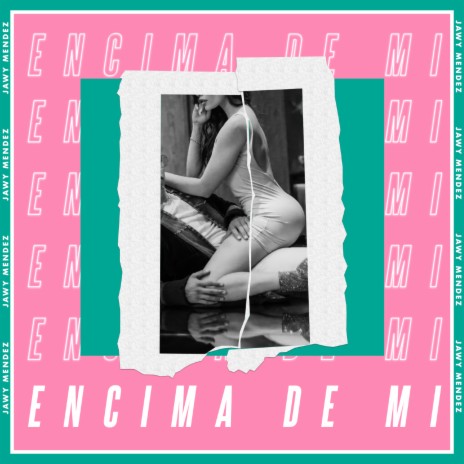 Encima de Mi | Boomplay Music