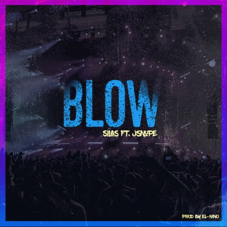 Blow ft. JSnupe | Boomplay Music