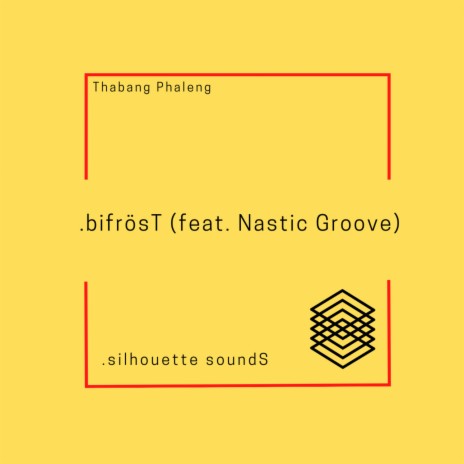 bifrösT ft. Nastic Groove