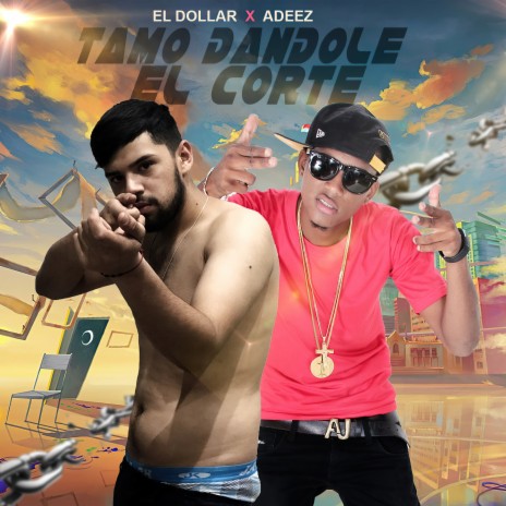 Tamos Dándole el Corte ft. Dollar | Boomplay Music