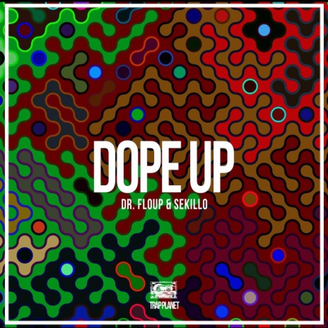 Dope Up (Sekillo VIP Remix) ft. Sekillo | Boomplay Music