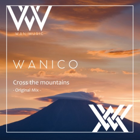 Cross The Mountains (Original Mix) | Boomplay Music