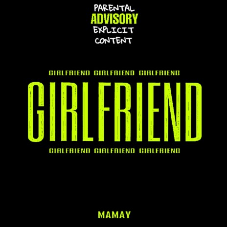 Girlfriend | Boomplay Music