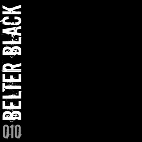 Belter Black 010 (Original Mix) | Boomplay Music