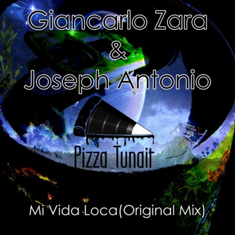 Mi Vida Loca (Original Mix) ft. Joseph Antonio