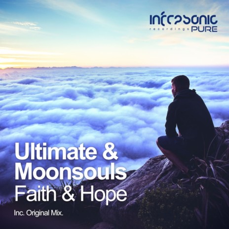 Faith & Hope (Original Mix) ft. Moonsouls | Boomplay Music