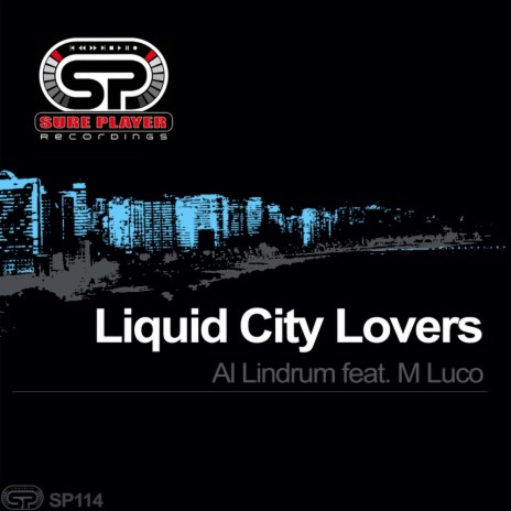 Liquid City (Original Mix) ft. M Luco