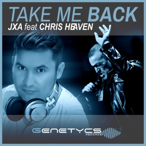Take Me Back (Extended Mix) ft. Chris Heaven
