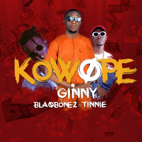 Kowope ft. Blaqbonez & Tinnie | Boomplay Music