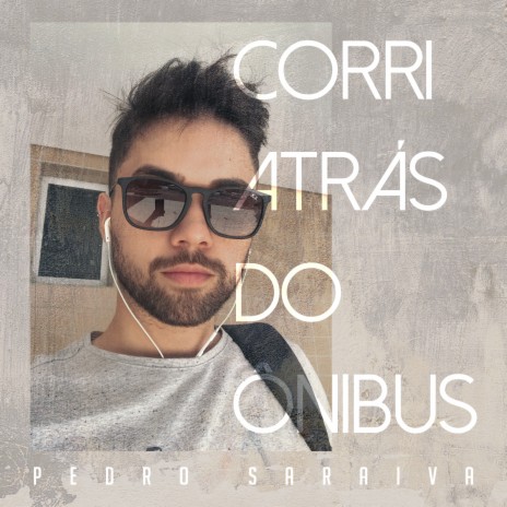 Corri Atrás do Ônibus | Boomplay Music