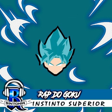 Rap do Goku: Instinto Superior | Boomplay Music