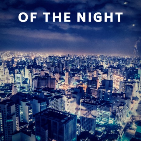 Of The Night ft. Reyes Hdz | Boomplay Music