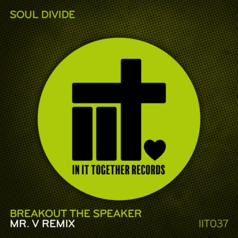 Breakout The Speaker (Mr. V Remix) ft. Mikie Blak