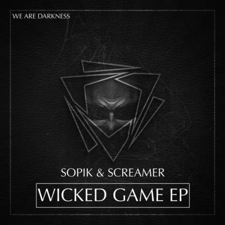 Wicked Game (Original Mix) ft. Screamer