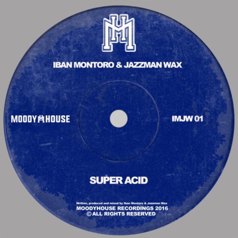 Super Acid (Original Mix) ft. Jazzman Wax