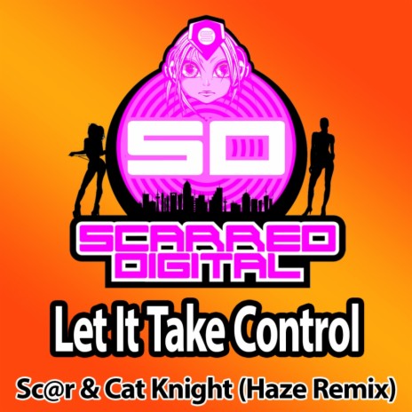 Let It Take Control (Haze Remix) ft. Cat Knight