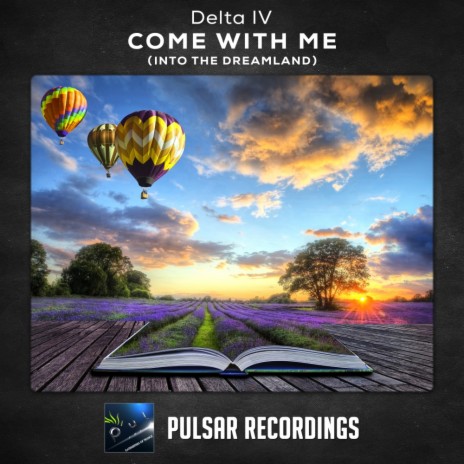 Come With Me (Into The Dreamland) (Original Mix)
