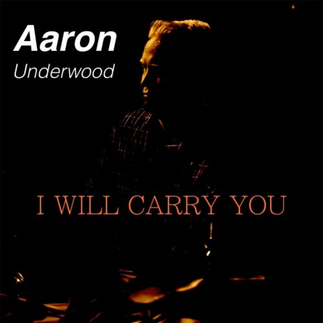 I Will Carry You | Boomplay Music