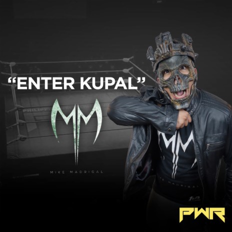 Enter Kupal (Mike Madrigal) ft. Paulo Agudelo