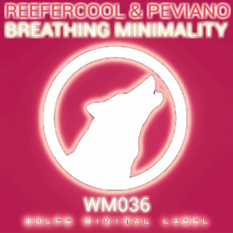 Breathing Minimality (Original Mix) ft. Reefercool | Boomplay Music