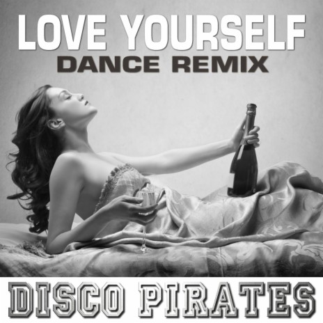 Love Yourself (Dance Remix) | Boomplay Music