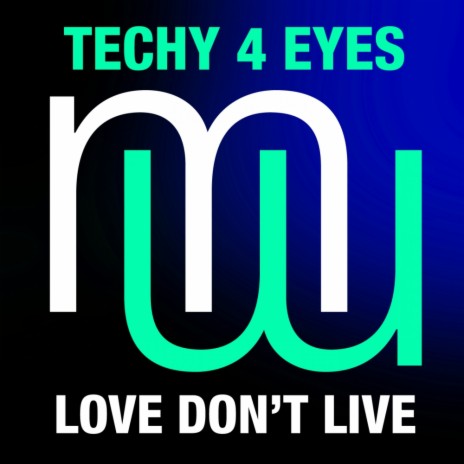 Love Don't Live (Original Mix) | Boomplay Music