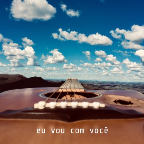 Eu Vou Com Você | Boomplay Music