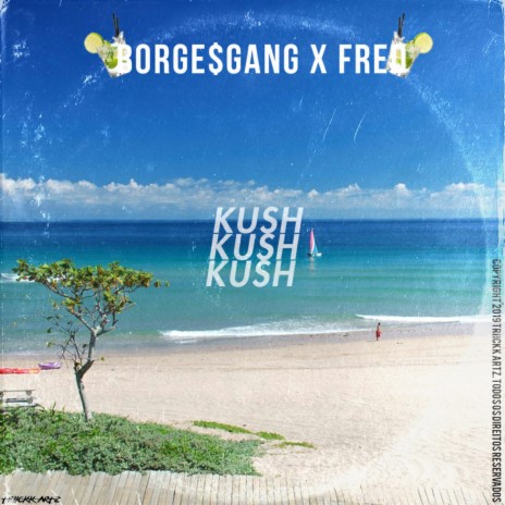 Kush ft. Fred | Boomplay Music