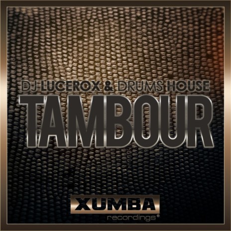 Tambour (Original Mix) ft. Drums House