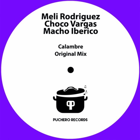 Calambre (Original Mix) ft. Choco Vargas & Macho Iberico | Boomplay Music