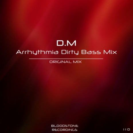 Arrhythmia Dirty Bass Mix (Original Mix) | Boomplay Music