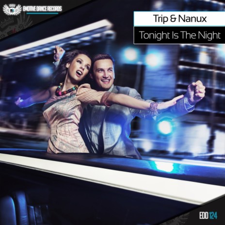 Tonight Is The Night (Original Mix) ft. DJ Nanux | Boomplay Music