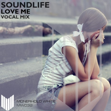 Love Me (Vocal Mix) | Boomplay Music