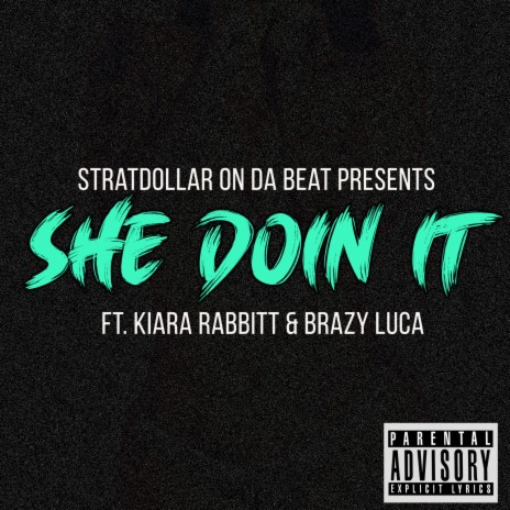 She Doin It ft. Kiara Rabbitt | Boomplay Music