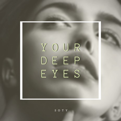Your Deep Eyes