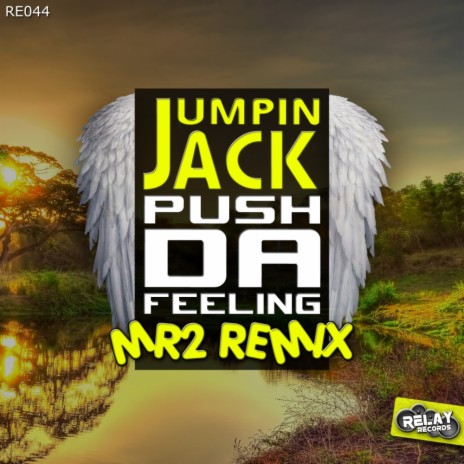 Push Da Feeling (MR2 Remix) | Boomplay Music