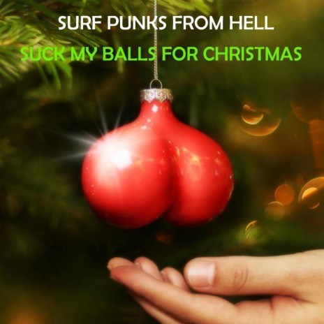 Suck My Balls for Christmas | Boomplay Music