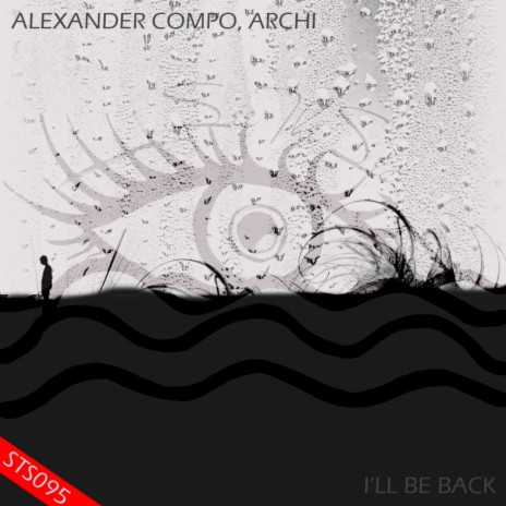 I'll Be Back (Original Mix) ft. Archi | Boomplay Music