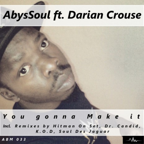 You Gonna Make It (Hitman On Set Project Afro Remix) ft. Darian Crouse