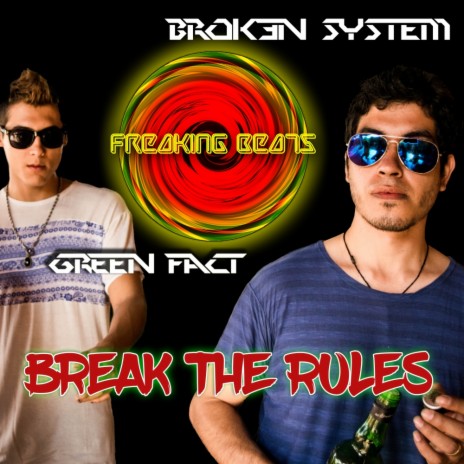 Break The Rules (Original Mix) ft. Green Fact