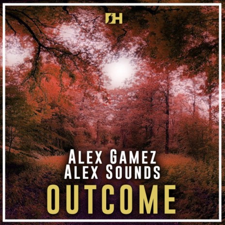 Outcome (Original Mix) ft. Alex Sounds