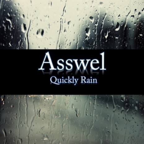 Quickly Rain (Original Mix)