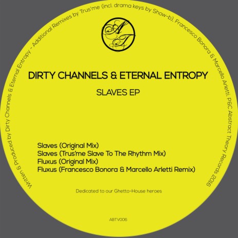 Slaves (Trus'me Slave to the Rhythm Mix) ft. Eternal Entropy | Boomplay Music