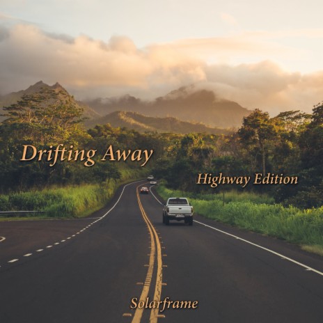 Drifting Away Highway Edition