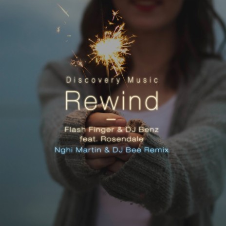 Rewind (Nghi Martin & DJ Bee Remix) ft. DJ Benz & Rosendale